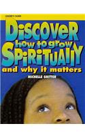 Discover How to Grow Spiritually Youth Leader's Guide: And Why It Matters