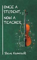 Once a Student, Now a Teacher