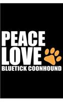 Peace Love Bluetick Coonhound