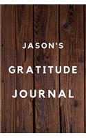 Jason's Gratitude Journal: 2020 New Year Planner Goal Journal Gift for Jason / Notebook / Diary / Unique Greeting Card Alternative