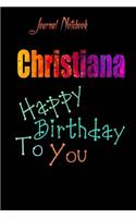 Christiana: Happy Birthday To you Sheet 9x6 Inches 120 Pages with bleed - A Great Happy birthday Gift
