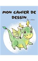 Mon cahier de dessin - Pour enfants