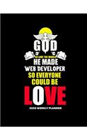 God So Love the World He Made Web Developer So Everyone Could Be Love