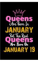 Queens Are Born In January Real Queens Are Born In January 19 Notebook Birthday Funny Gift: Lined Notebook / Journal Gift, 120 Pages, 6x9, Soft Cover, Matte Finish