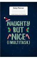 Daily Planner Undated Organizer I Hourly Timesheets: For Naughty But Nice Christmas Gift I Get Things Done I Schedule, ToDo's, Appointments I Thought of the Day I Daily Goals I Gift For Work, Hobby, Sp