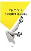 sapiosexual journal /ˌseɪpɪəʊˈsɛkʃʊəl/