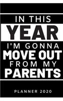 In this year I'm gonna move out from my parents. Planner 2020