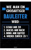 Wie man ein großartiger Bauleiter wird