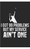I got 99 problems, but my service is not one