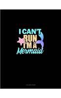 I Can't Run I'm A Mermaid: 3 Column Ledger(1281 3 Column Ledger)