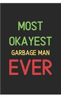 Most Okayest Garbage Man Ever