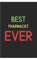 Best Pharmacist Ever: Lined Journal, 120 Pages, 6 x 9, Funny Pharmacist Notebook Gift Idea, Black Matte Finish (Best Pharmacist Ever Journal)