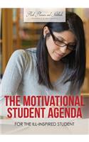 The Motivational Student Agenda for the Ill-Inspired Student