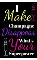 I make disappear champagne what's your superpower