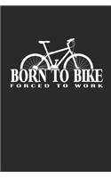 Born to Bike Forced to Work