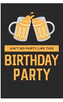 Ain't know part Like This Birthday Party