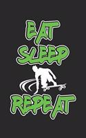 Eat Sleep Repeat: Journal, Notebook for Skaters & Skateboard Fans - gift idea - dot grid - 6x9 - 120 pages