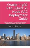 Oracle 11gR2 RAC - Quick 2-Node RAC Deployment Guide
