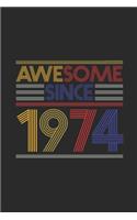 Awesome Since 1974: Blank Lined Notebook - Journal for Birthday Gift Idea