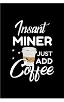 Insant Miner Just Add Coffee