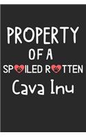 Property Of A Spoiled Rotten Cava Inu: Lined Journal, 120 Pages, 6 x 9, Cava Inu Dog Gift Idea, Black Matte Finish (Property Of A Spoiled Rotten Cava Inu Journal)