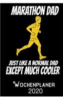 Marathon Dad Just like a normal Dad except much cooler - Wochenplaner 2020