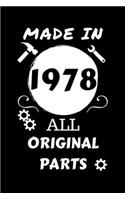 Made In 1978 All Original Parts: Perfect Gag Gift - Blank Lined Notebook Journal - 100 Pages 6" x 9" Format - Office Humour and Banter - Girls night Out - Birthday- Hen Stag Do - An