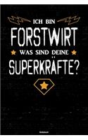 Ich bin Forstwirt was sind deine Superkräfte? Notizbuch: Forstwirt Journal DIN A5 liniert 120 Seiten Geschenk