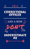 I'm A Correctional Officer And A Mom Don't Underestimate Me