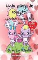 Una linda pareja de conejitos: Sé mi libro de colorear de San Valentín para niños de 4 a 8 años: 50 lindas y únicas páginas para colorear / Libro de colorear para el día de San Va