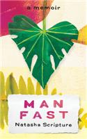 Man Fast: A Memoir