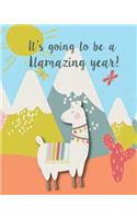 It's Going to Be a LLamazing Year!: Cute LLama Notebook, Blank and Lined Llamas Notebook/LLama Composition 8x10 inch Book