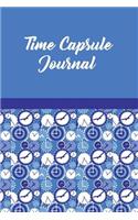 Time Capsule Journal: Time Capsule Book and Diary, Write Out a Question a Day in This Notebook and Read in the Future. Blank Time Machine Journal to Capture Your Life Tod