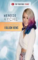 Wendie Ayche: Entertainer with More Than 1 Billion Views