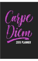 Carpe Diem: Planner Schedule Organizer Daily Weekly and Monthly 2019