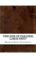 This Side of Paradise: Large Print