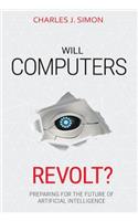 Will Computers Revolt?