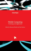 Mobile Computing: Technology and Applications