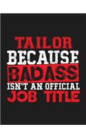 Tailor Because Badass Isn't an Official Job Title