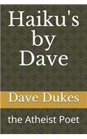 Haiku's by Dave: the Atheist Poet