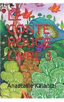 Conte Rouge Livre 3