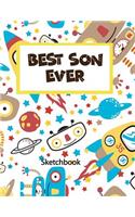 Best Son Ever: Practice Draw Workbook, Large Blank Pages for Sketching, Classroom Edition Sketchbook for Kids, Journal and Sketch Pad for Drawing Robot Sketchbook 