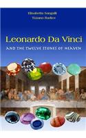 Leonardo Da Vinci and the Twelve Stones of Heaven
