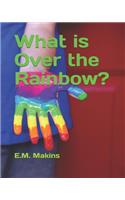 What is Over the Rainbow?