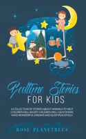 Bedtime Stories for Kids: A Collection of Stories About Animals to Help Children Fall Asleep. Kids Will Calm Down, Have Wonderful Dreams and Sleep Peacefully