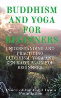 Buddhism and Yoga for Beginners