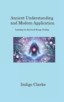Ancient Understanding and Modern Application
