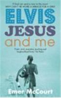 Elvis, Jesus And Me