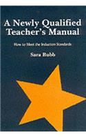 A Newly Qualified Teachers Manual