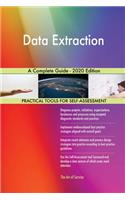 Data Extraction A Complete Guide - 2020 Edition